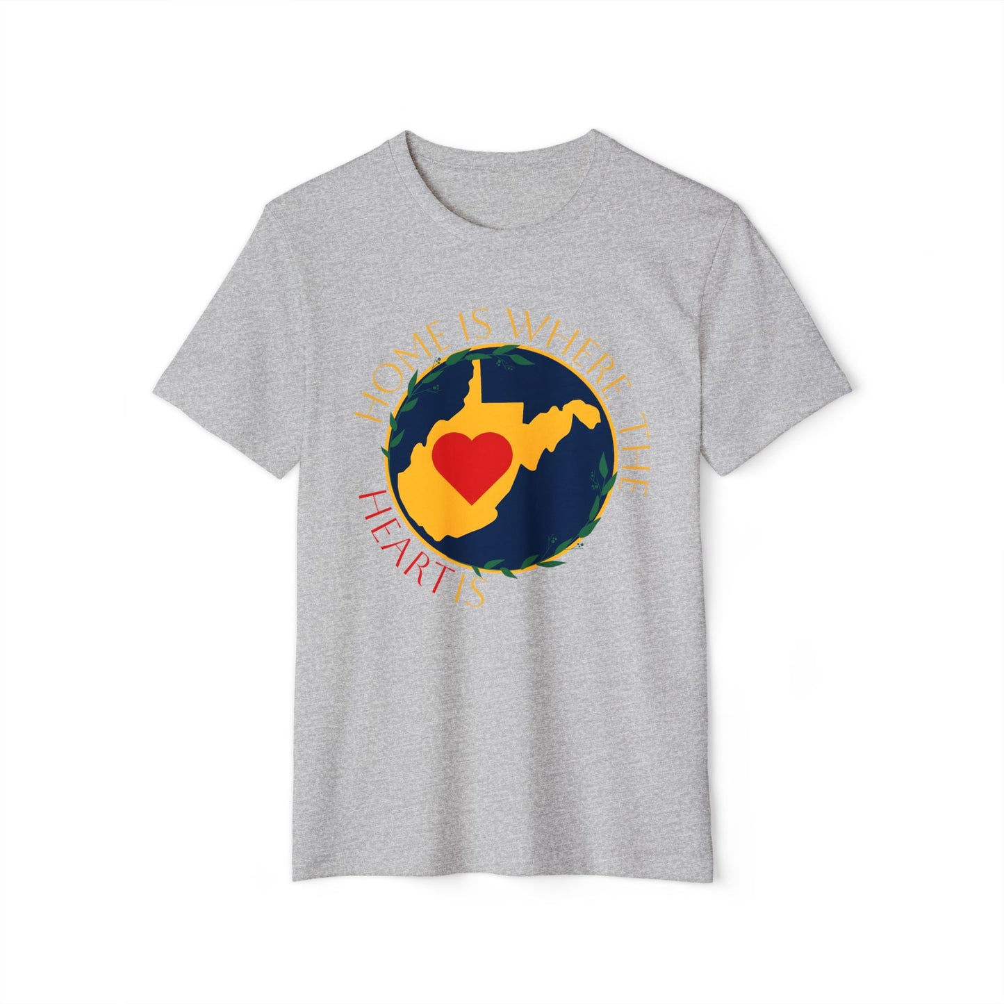 Recycled Organic T-Shirt | "WV Home is Where the Heart Is"