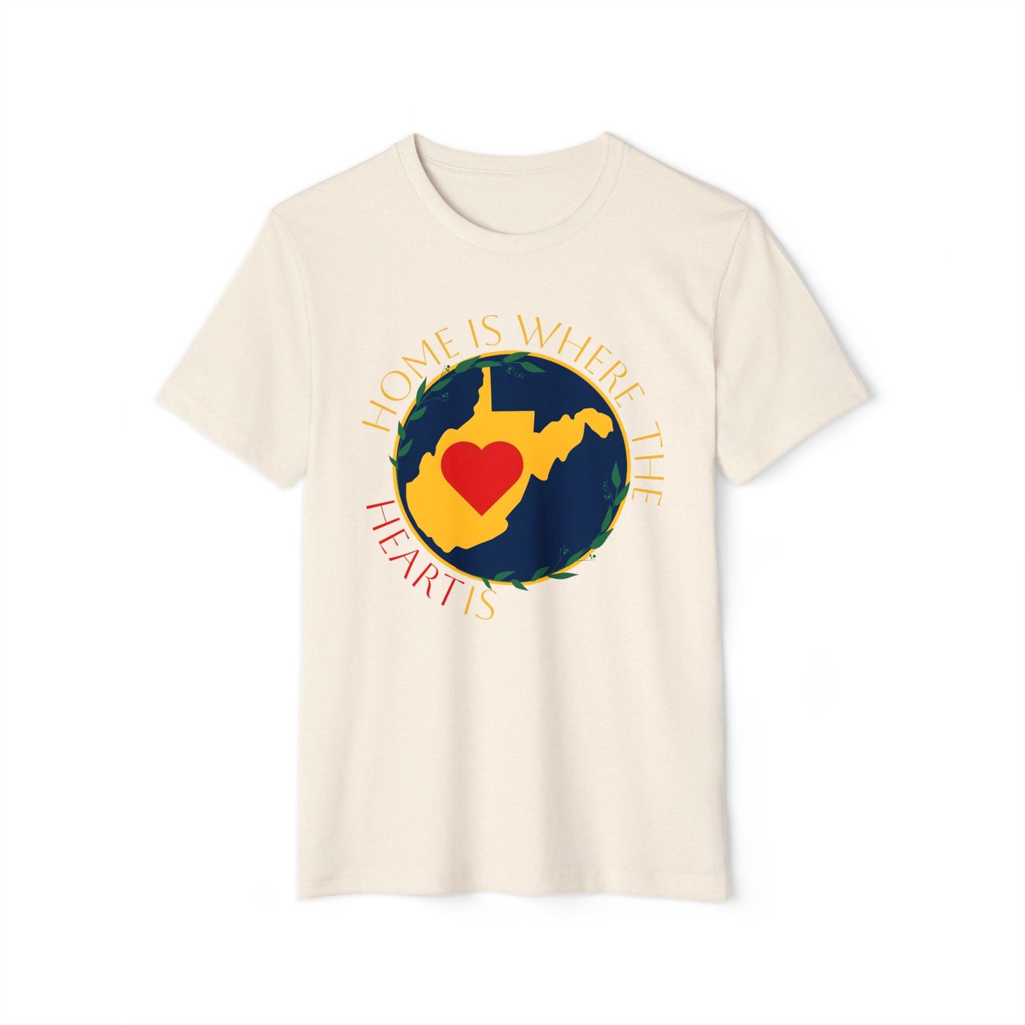 Recycled Organic T-Shirt | "WV Home is Where the Heart Is"
