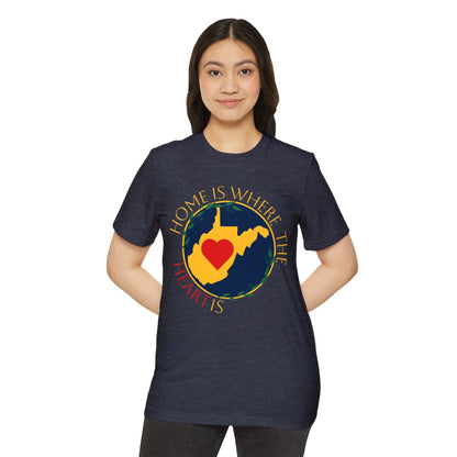Recycled Organic T-Shirt | "WV Home is Where the Heart Is"