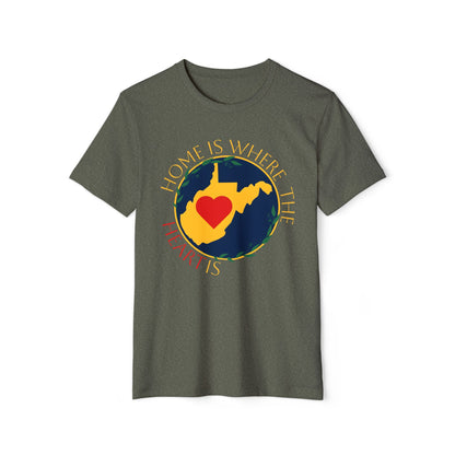 Recycled Organic T-Shirt | "WV Home is Where the Heart Is"