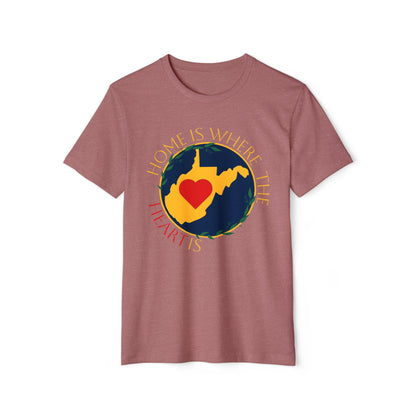 Recycled Organic T-Shirt | "WV Home is Where the Heart Is"